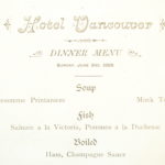 Hotel Vancouver dinner menu, 1888. Credit: City of Vancouver Archives, AM1519-: PAM 1888-17