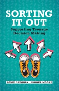 Sorting It Out: Supporting Teenage Decision Making